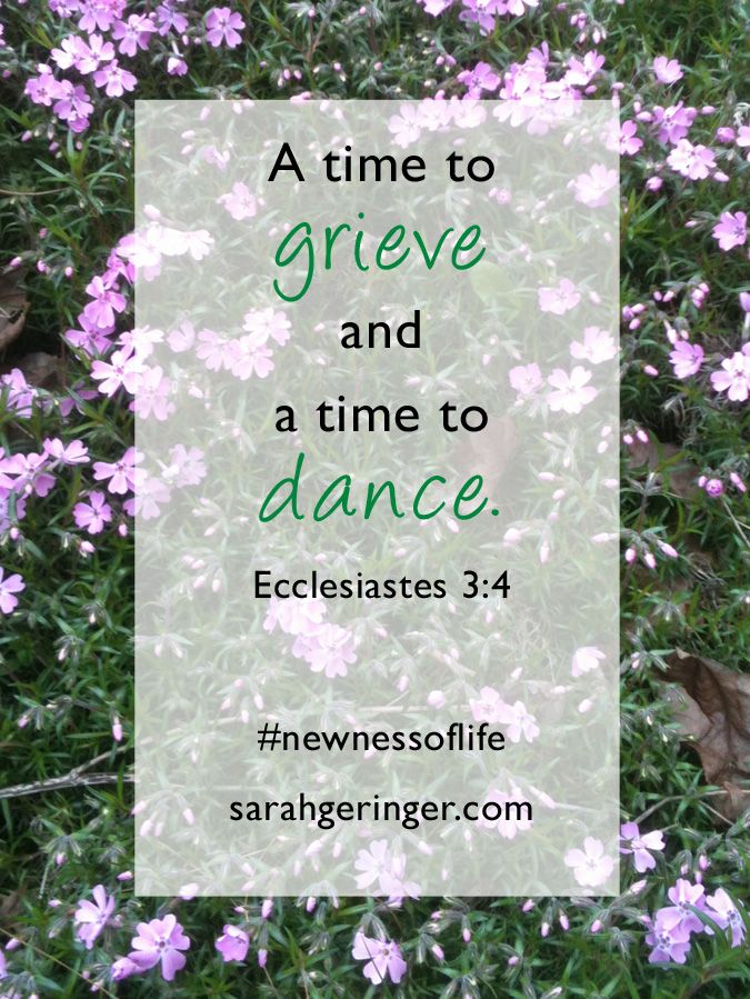 A Time To Grieve, A Time To Dance - Sarah Geringer