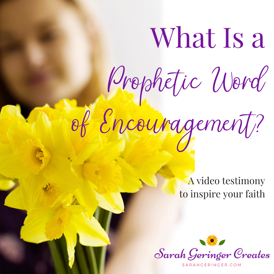 what-is-a-prophetic-word-of-encouragement-sarah-geringer