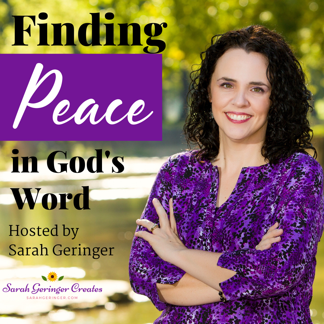 finding-peace-in-god-s-word-podcast-sarah-geringer